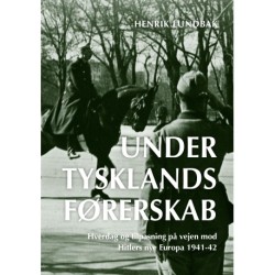 Under Tysklands førerskab (bd. 1-2): Hverdag og tilpasning på vejen mod Hitlers nye Europa 1941-42