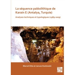 La sequence paleolithique de Karain E (Antalya, Turquie): Analyses techniques et typologiques (1989-2009)