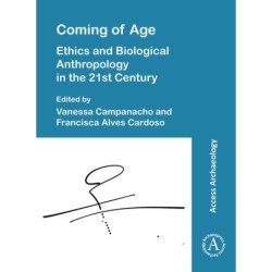 Coming of Age: Ethics and Biological Anthropology in the 21st Century