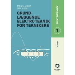 Elektroteknik 1: Grundlæggende elektroteknik for teknikere