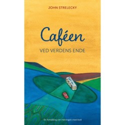 Caféen ved verdens ende: En fortælling om meningen med livet
