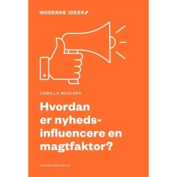 Hvordan er nyhedsinfluencere en magtfaktor?