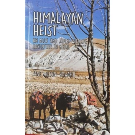 Himalayan Heist: An Alex and James Wild life Adventure in Nepal