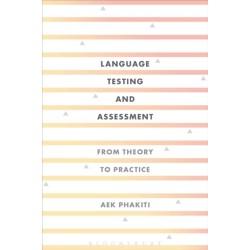 Language Testing and Assessment: From Theory to Practice