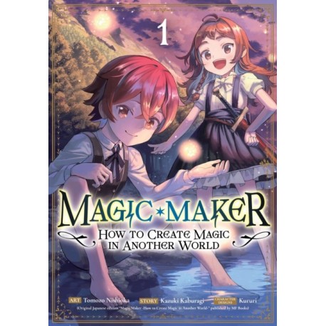 Magic Maker: How to Create Magic in Another World (Manga) Vol. 1