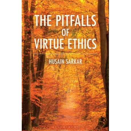 The Pitfalls of Virtue Ethics