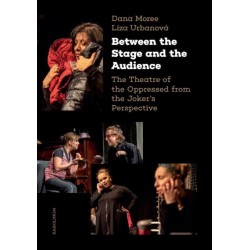 Between the Stage and the Audience: The Theatre of the Oppressed from the Joker’s Perspective