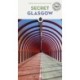 Secret Glasgow Guide: A guide to the unusual and unfamiliar