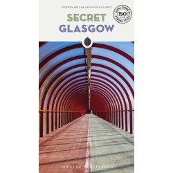 Secret Glasgow Guide: A guide to the unusual and unfamiliar