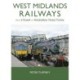 West Midlands Railways: From Steam to Modern Traction