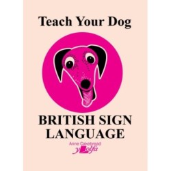 Teach Your Dog British Sign Language