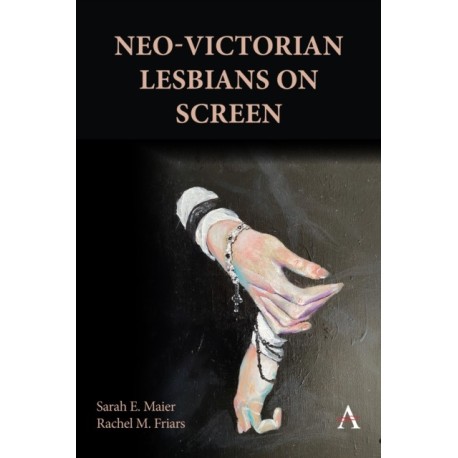 Neo-Victorian Lesbians on Screen