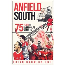 Anfield South: 75 Years of Liverpool at Wembley
