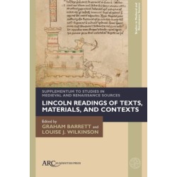 Lincoln Readings of Texts, Materials, and Contexts: Supplementum to Studies in Medieval and Renaissance Sources