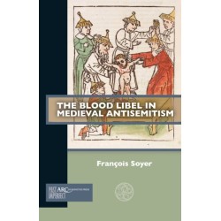 The Blood Libel in Medieval Antisemitism
