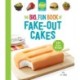 Food Network Magazine The Big, Fun Book of Fake-Out Cakes: 75+ Great Recipes