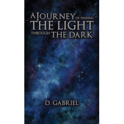 A Journey of Finding the Light Through the Dark