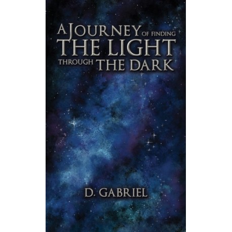 A Journey of Finding the Light Through the Dark