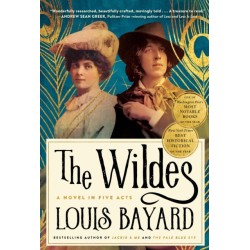 The Wildes: A Novel in Five Acts