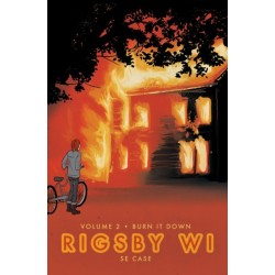 Burn It Down: Rigsby WI Volume 2