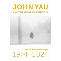 Diary of Small Discontents: New & Selected Poems 1974–2024