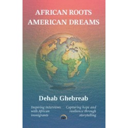 African Roots, American Dreams