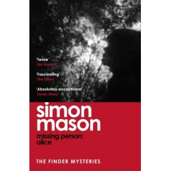 Missing Person: Alice: a twisty, pathological thriller beginning the Finder Mysteries