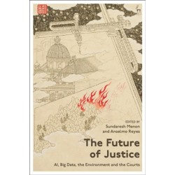 The Future of Justice: AI, Big Data, the Environment and the Courts
