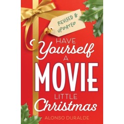 Have Yourself a Movie Little Christmas: Revised & Updated Edition