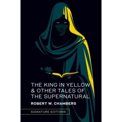 The King in Yellow & Other Tales of the Supernatural