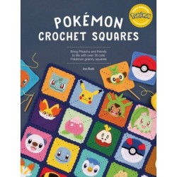 PokeMon Crochet Squares: Bring Pikachu and Friends to Life with Over 30 Cute PokeMon Granny Squares