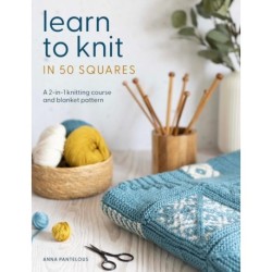 Learn to Knit in 50 Squares: A 2-in-1 Knitting Course and Blanket Pattern
