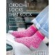 Crochet Socks That Rock: A Beginner's Guide to Quick & Comfortable Crochet Socks