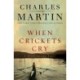 When Crickets Cry Deluxe Edition: A Novel of the Heart
