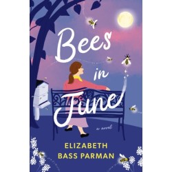 Bees in June: A hope-filled historical novel set in a 1960s small town and infused with magical realism