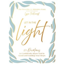 Let In the Light: 50 Devotions to Confidently Know God Is Good and Guiding Your Steps – A Daily Devotional for Advent and Christmas