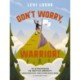 Don't Worry, Warrior!: 10 Strategies to Battle Anxiety Using Practical Tools from God's Word