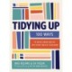 Tidying Up: 100 Ways to Infuse Order and Joy into Every Area of Your Home