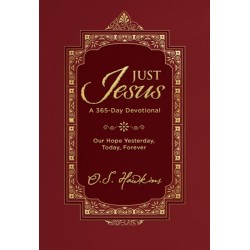 Just Jesus: Our Hope Yesterday, Today, Forever (A 365-Day Devotional)