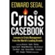 The Crisis Casebook: Lessons in Crisis Management from the World’s Leading Brands