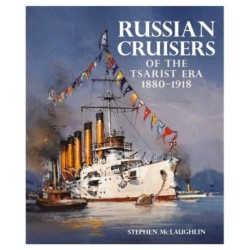 Russian Cruisers of the Tsarist Era: 1880–1918