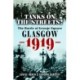 Tanks on the Streets?: The Battle of George Square, Glasgow, 1919