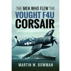 The Men Who Flew the Vought F4U Corsair