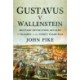 Gustavus v Wallenstein: Military Revolution, Rivalry and Tragedy in the Thirty Years War