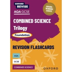 Oxford Revise: AQA GCSE Combined Science Trilogy Foundation Revision Flashcards