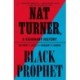 Nat Turner, Black Prophet: A Visionary History