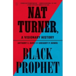 Nat Turner, Black Prophet: A Visionary History