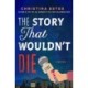 The Story That Wouldn't Die: A Mystery