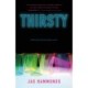 Thirsty: A Novel: A Novel