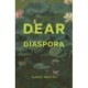Dear Diaspora
